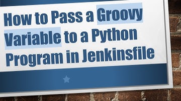 How to Pass a Groovy Variable to a Python Program in Jenkinsfile