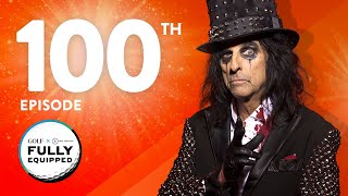 Fully Equipped Episode 100 with Alice Cooper