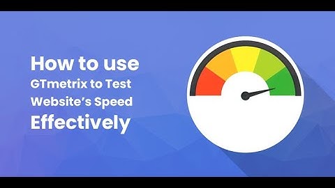 How to Improve Your Website Performance using  GTmetrix Wordpress Plugin