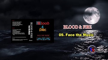 09 Blood & Fire : Face the Music