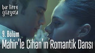 Mahir'le Cihan'ın romantik dansı - Bir Litre Gözyaşı 9.  Resimi