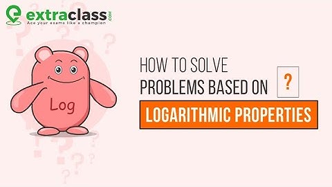 How to solve Logarithmic Properties Problems | Solving Logarithmic Equations