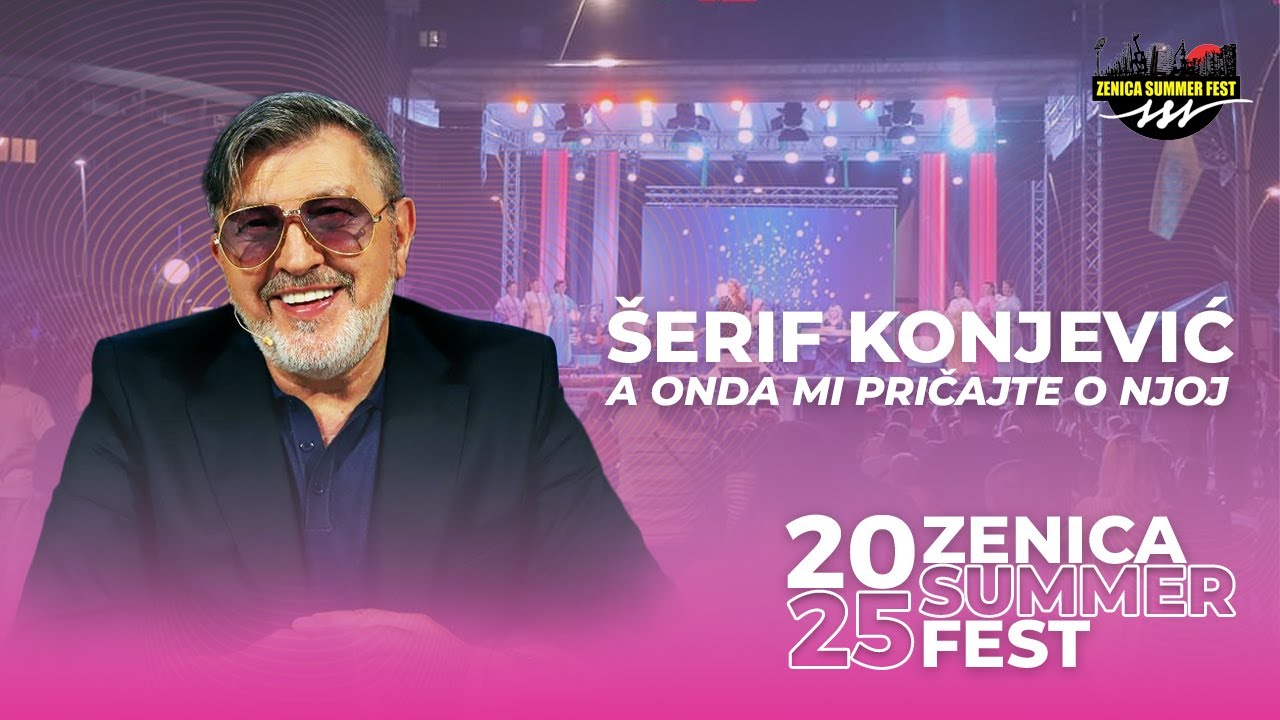 SERIF KONJEVIC - A ONDA MI PRICAJTE O NJOJ | LIVE | ZSF 2025