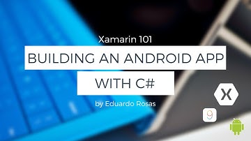 Xamarin 101 - Building Android Apps with C#