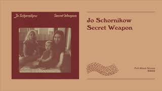 Jo Schornikow - Secret Weapon [official full album audio]