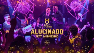 Doce Encontro Feat. Mumuzinho - Alucinado (DVD Não Se Mete) Resimi