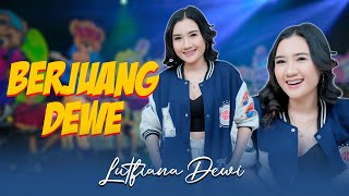 Lutfiana Dewi - BERJUANG DEWE ()