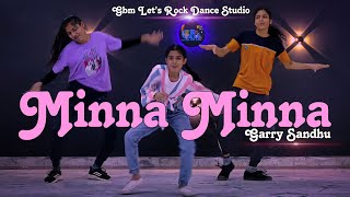 Minna Minna Dance Video | Garry Sandhu ft Manpreet Toor | Latest Punjabi Song 2023 Mrk's Choreo.