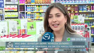 Araz Baba Qiymətləri Endirir, Novruzda Sevindirir- Atv