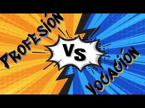 Vídeo: Diferencia Entre Vocación Y Profesión