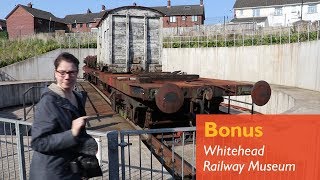 Vicki Explores ... Whitehead Railway Museum