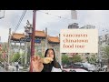 Vancouver Chinatown Food Tour!