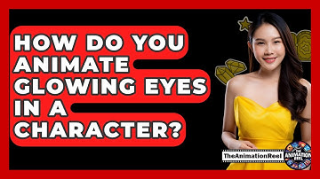 How Do You Animate Glowing Eyes In A Character? - The Animation Reel