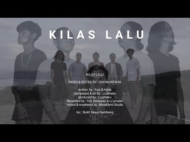 LLumaku - Kilas Lalu (Official Music Video) class=