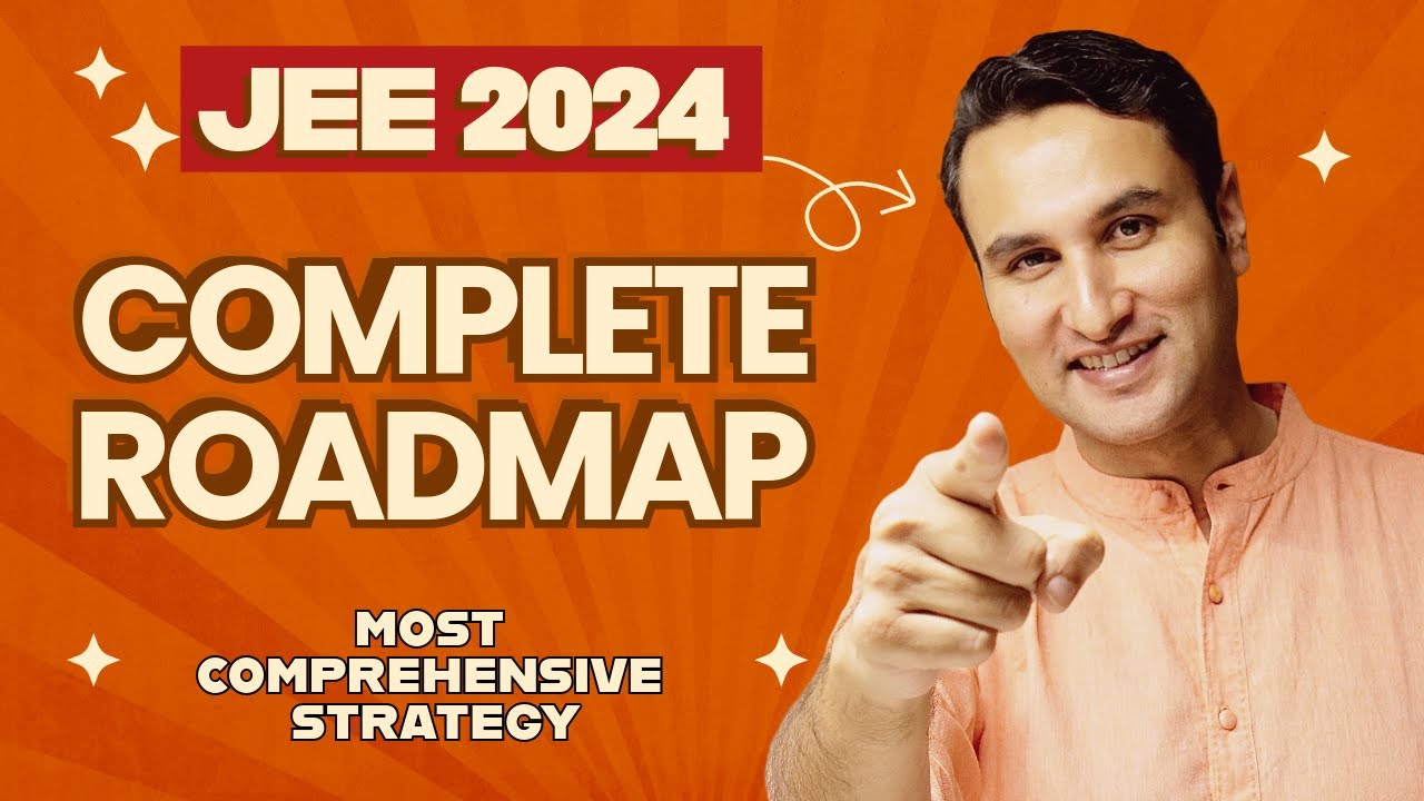 Complete Roadmap to IIT JEE 2024 🔥| Rank Booster Strategy | Important ...