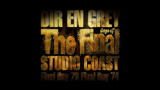 DIR EN GREY THE FINAL DAYS OF STUDIO COAST (for J-LODlive)