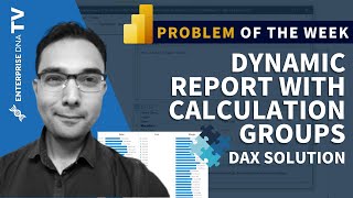 Dynamic Power BI Report With Calculation Groups - Problem Of The Week #7 (DAX Solution)