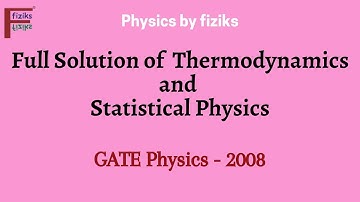 GATE Physics 2008 Full Solution of Thermodynamics and Statistical Physics