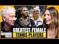 Maria Sharapova &amp; John McEnroe Build the Rushmore of Female Tennis Players | Rushmore Podcast