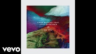 Omar Basaad - Be You Audio Ft. Jova Radevska