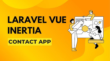 Laravel 12 Vue JS 3 & Inertia CRUD Build a Contacts App -5- (Add Vue to Laravel 12 & Get Contacts)