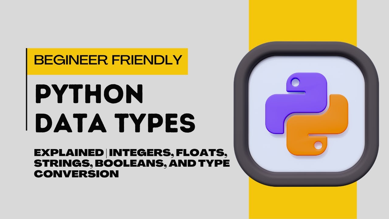 Python Data Types Explained | Integers, Floats, Strings, Booleans, and Type Conversion