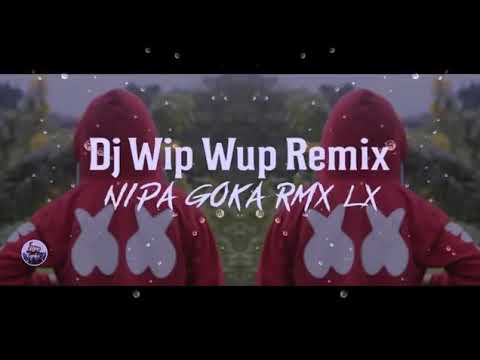 DJ Remix Wip wup Thailand Song 2020 | TIKTOK viral | Nipa Goka REMIX !