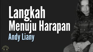 Langkah Menuju Harapan - Andy Liany