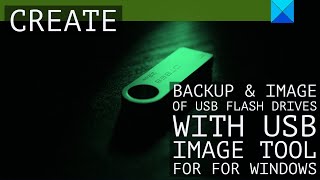 Usb Image Tool Create Usb Disk Backup & Image For Windows 10