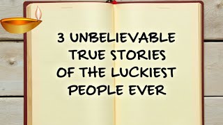 3 UNBELIEVABLE True Stories of The Luckiest People Ever | Stories To Fall Asleep To + Calm Music