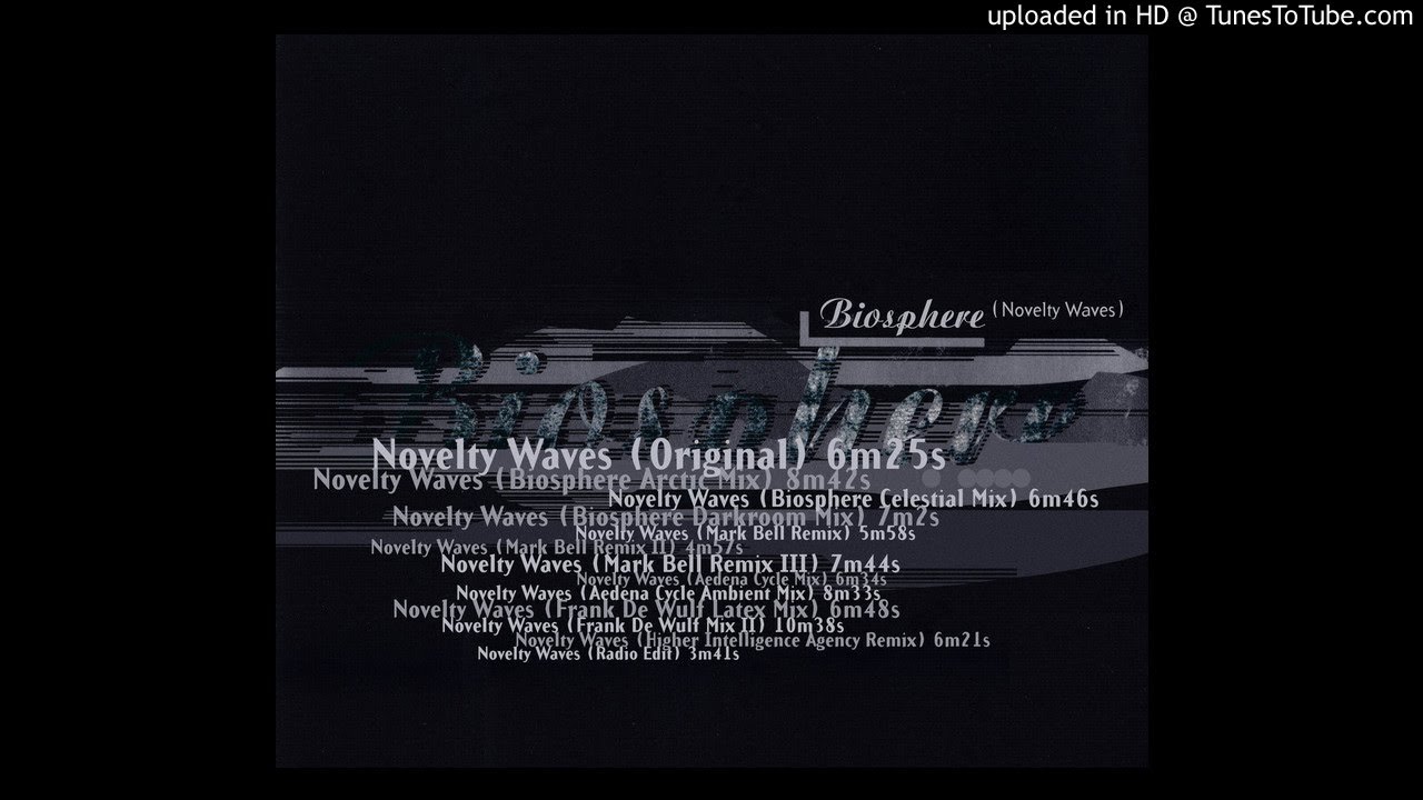 Biosphere Novelty Waves (Mark Bell Remix III) YouTube