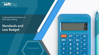 Standards and Loss Budget - Common Terminologies in Fiber Testing (vii)