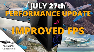 MSFS | MAJOR FPS & PERFORMANCE BOOST | Sim Update 5 | July 27th