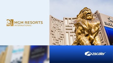 MGM Resorts International Hits the Jackpot with the Zscaler Zero Trust Architecture