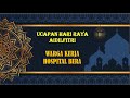 1st - Ucapan Hari Raya Aidilfitri Warga Kerja HOSBER 2022