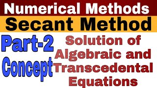 Secant Method | Numerical method | Concept (part-2)