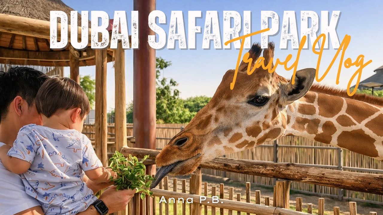 UAE Travel Vlogs: Dubai Safari Park - Giraffe Feeding, Birds of Prey, Asian Village, Kids Farm 🦒