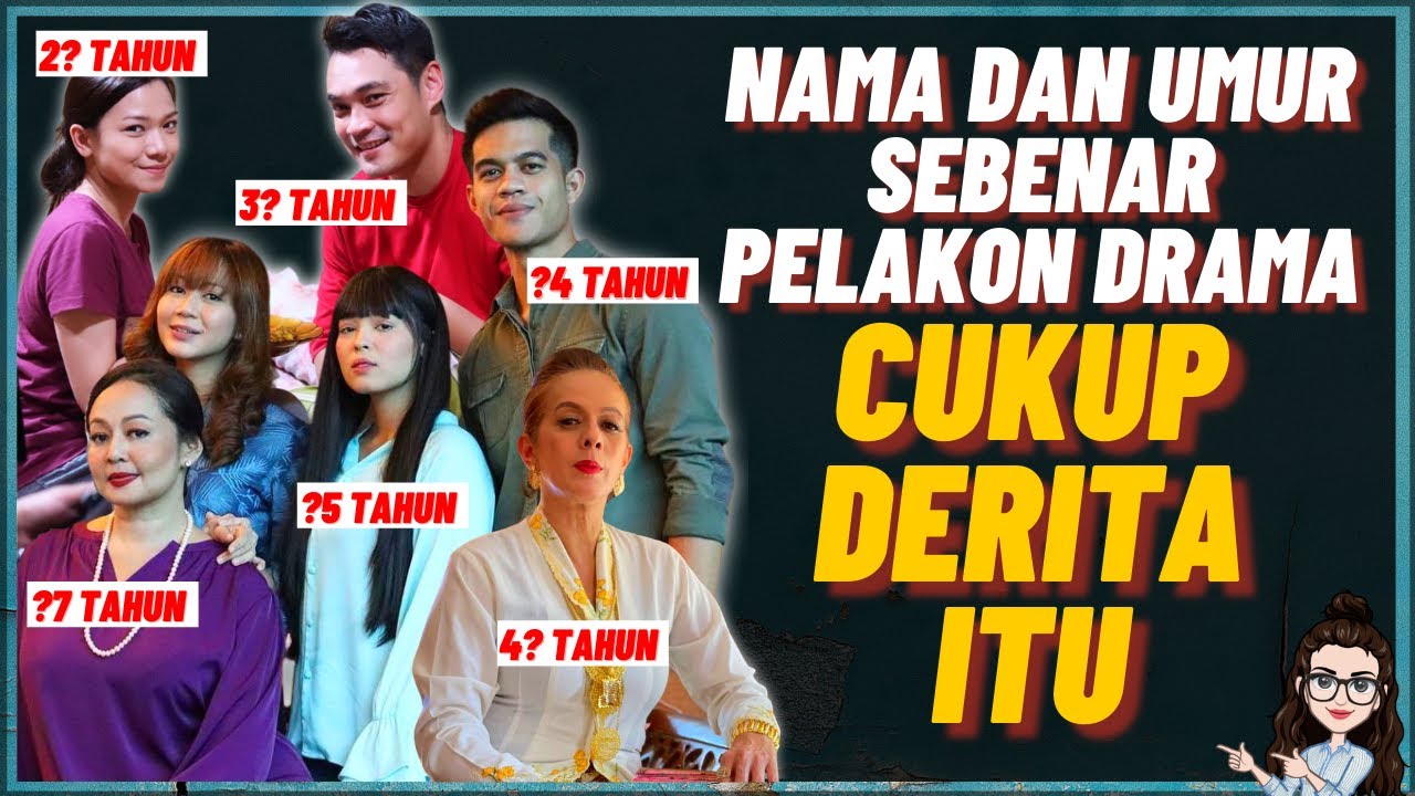 Nama Dan Umur Sebenar Pelakon Utama Drama Cukup Derita Itu #UmurSebenarPelakonMalaysia