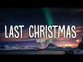 Wham Last Christmas Lyrics 1hour Lyrics mp3