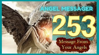 🔥Angel Number 253 Meaning🎯connect with your angels and guides Information