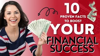 10 Proven Facts to Boost Your Financial Success