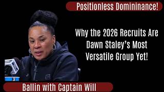 Positionless Domininace! Why the 2026 Recruits Are Dawn Staley's Most Versatile Group Yet!