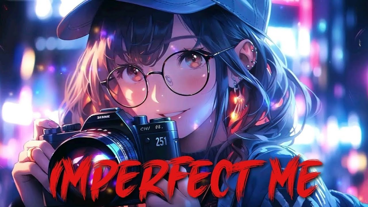Nightcore - Imperfect Me (by White Rascal)-(Lyrics)