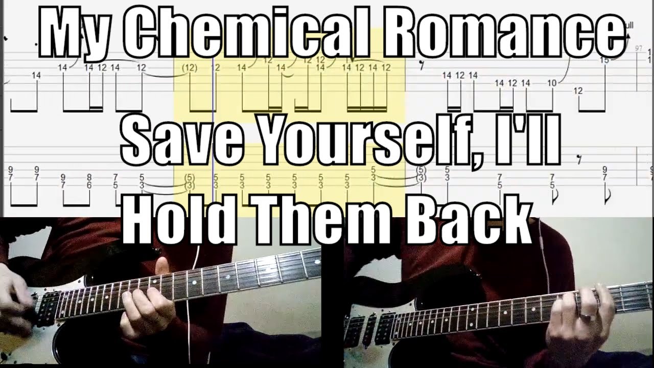 My Chemical Romance Save Yourself, I'll Hold Them Back Guitar Cover Tab