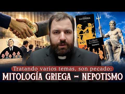 Are accepting favors, "nepotism," and reading Greek mythology sins? A priest answers