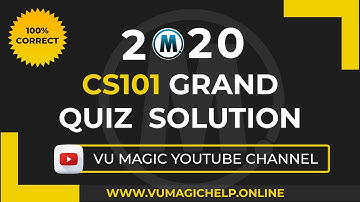 CS101 Grand Quiz Solution Spring 2020  l Vu Magic Help
