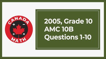 2005, Grade 10, AMC 10B | Questions 1-10