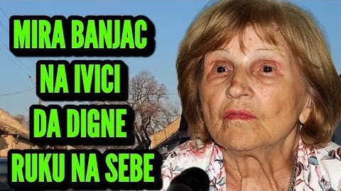 ZBOG BOLESTI SINA POVUKLA SE IZ GLUME. NJENE REČI KIDAJU. MIRA BANJAC NA IVICI DA DIGNE RUKU NA SEBE