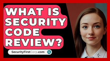 What Is Security Code Review? - SecurityFirstCorp.com