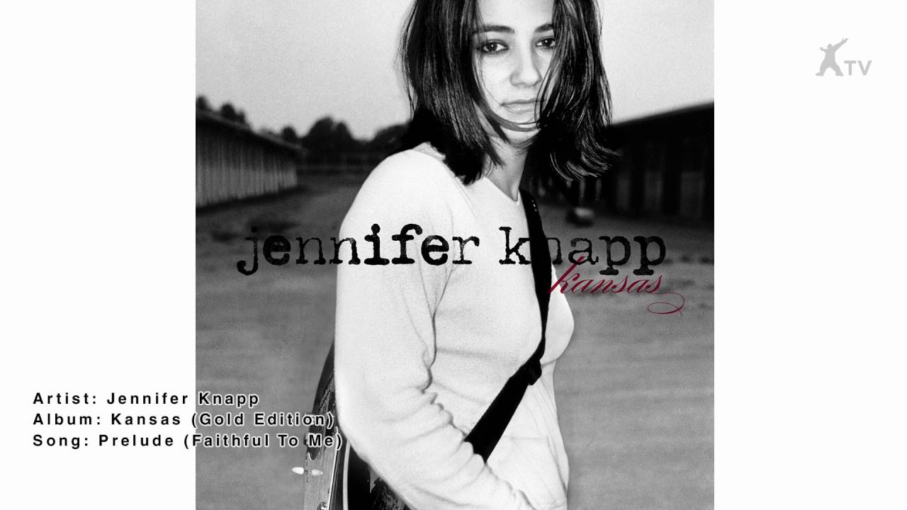 Jennifer Knapp Prelude (Faithful To Me) YouTube